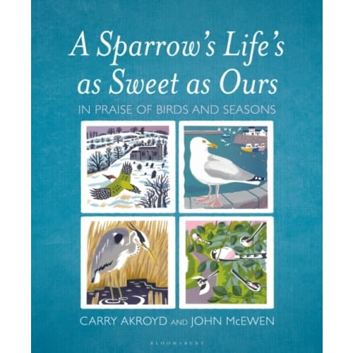 A Sparrow's Life's as Sweet as Ours (inbunden, eng)