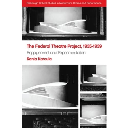 The Federal Theatre Project, 1935-1939 (inbunden, eng)