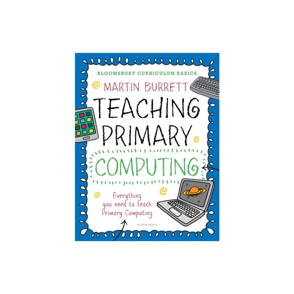 Bloomsbury Curriculum Basics: Teaching Primary Computing (häftad, eng)