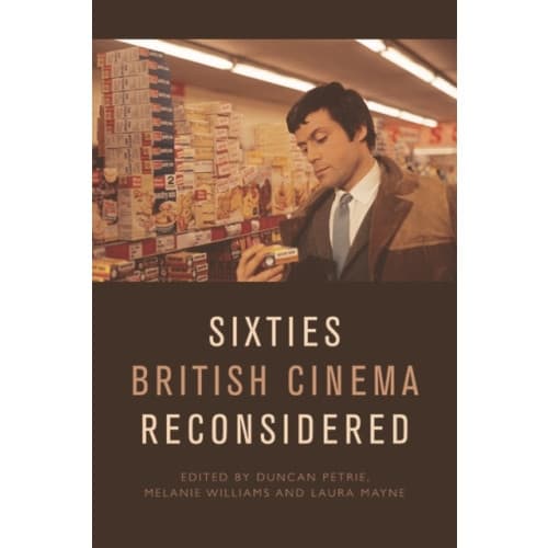 Sixties British Cinema Reconsidered (häftad, eng)