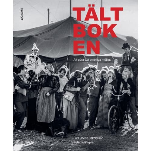 Tältboken : att göra det omöjliga möjligt (bok, danskt band)