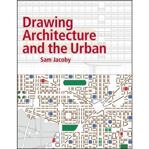 Drawing Architecture and the Urban (häftad, eng)