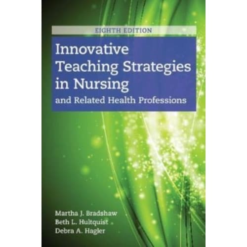 Innovative Teaching Strategies In Nursing And Related Health Professions (häftad, eng)