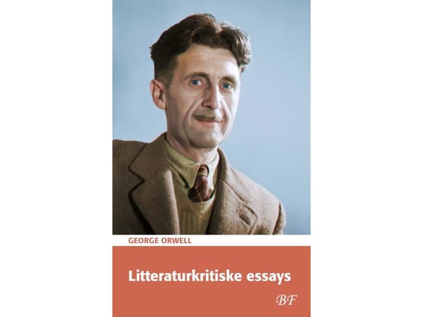 Litteraturkritiske essays | George Orwell