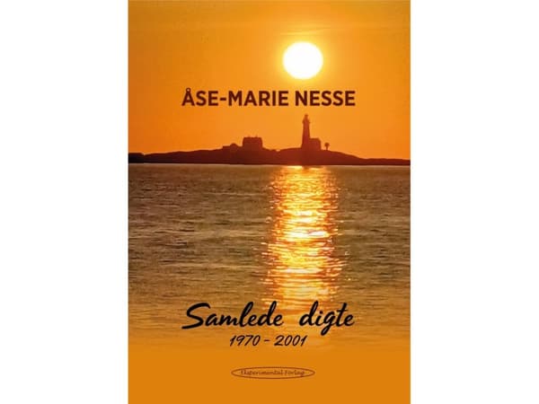 Samlede digte 1970-2001 | Åse-Marie Nesse