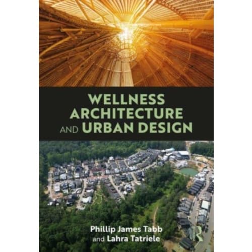 Wellness Architecture and Urban Design (häftad, eng)
