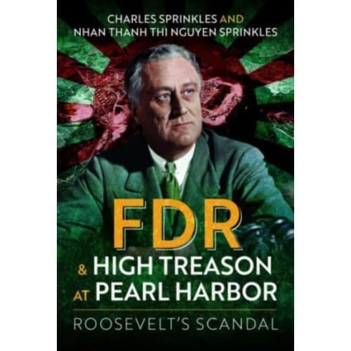 FDR and High Treason at Pearl Harbor (inbunden, eng)