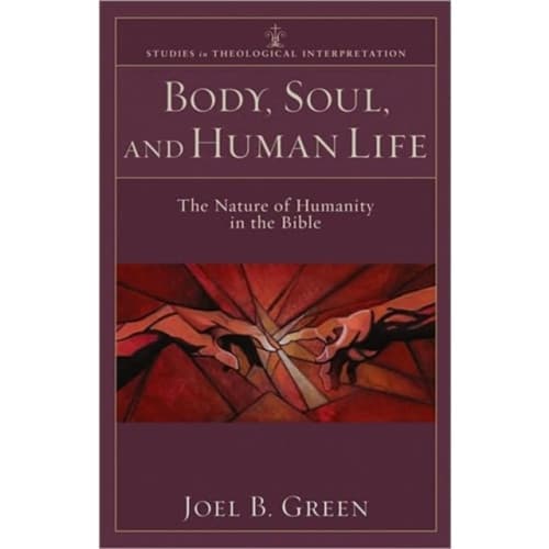 Body, Soul, and Human Life – The Nature of Humanity in the Bible (häftad, eng)
