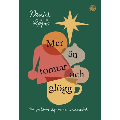 Mer än tomtar och glögg : om julens djupare innebörd (bok, danskt band)