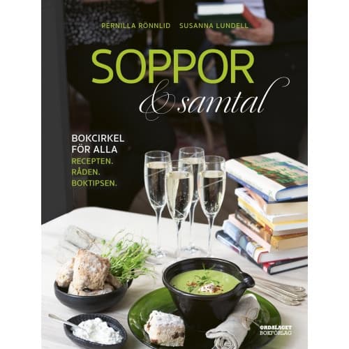Soppor & samtal : bokcirkel för alla - recepten, råden, boktipsen (inbunden)