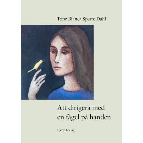 Att dirigera med en fågel på handen (häftad)