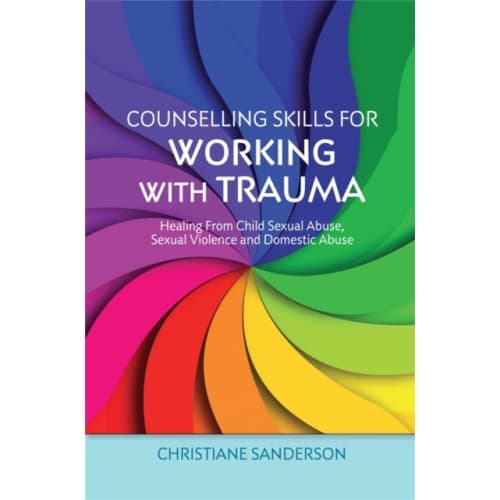 Counselling Skills for Working with Trauma (häftad, eng)