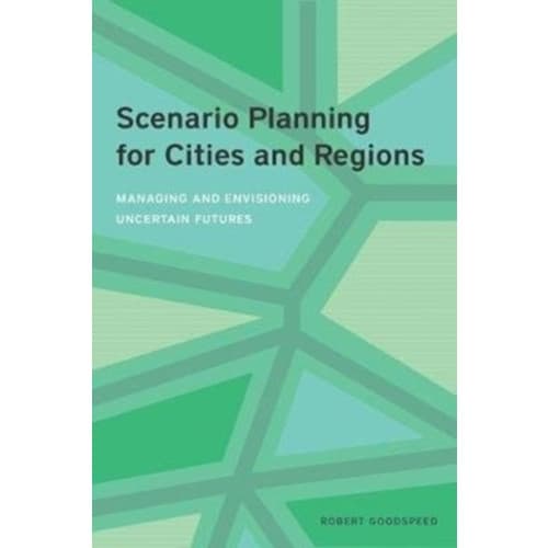 Scenario Planning for Cities and Regions – Managing and Envisioning Uncertain Futures (häftad, eng)