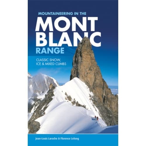 Mountaineering in the Mont Blanc Range (häftad, eng)