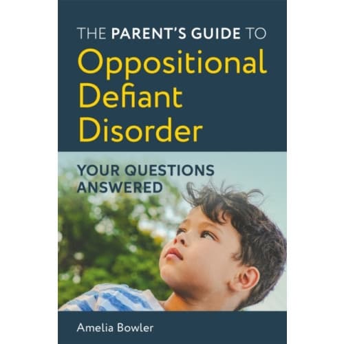 The Parent's Guide to Oppositional Defiant Disorder (häftad, eng)