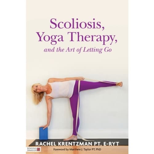 Scoliosis, Yoga Therapy, and the Art of Letting Go (häftad, eng)
