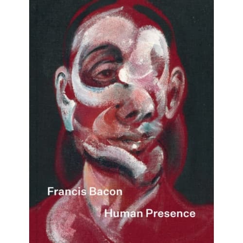 Francis Bacon: Human Presence (inbunden, eng)