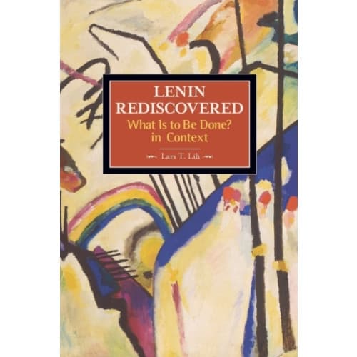 Lenin Rediscovered: What Is To Be Done? In Context (häftad, eng)