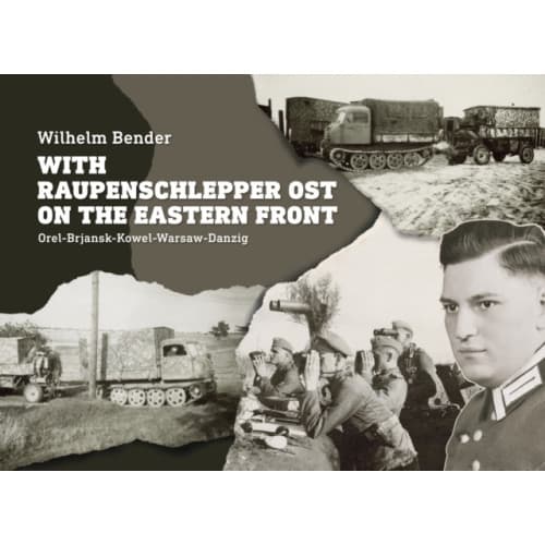 With Raupenschlepper Ost on the Eastern Front (inbunden, eng)