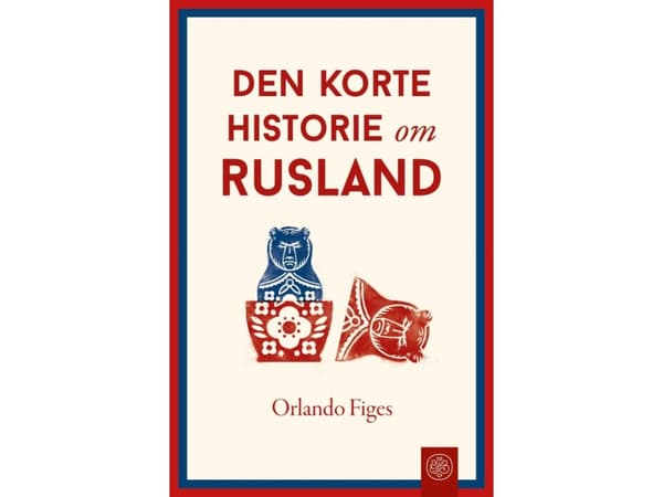 Rysslands korta historia | Orlando Figes | Språk: Danska