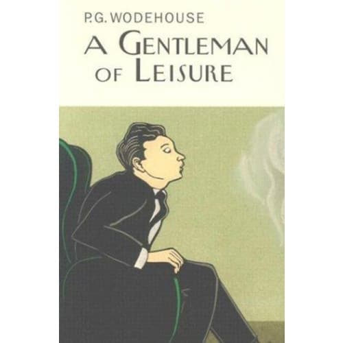 A Gentleman Of Leisure (inbunden, eng)