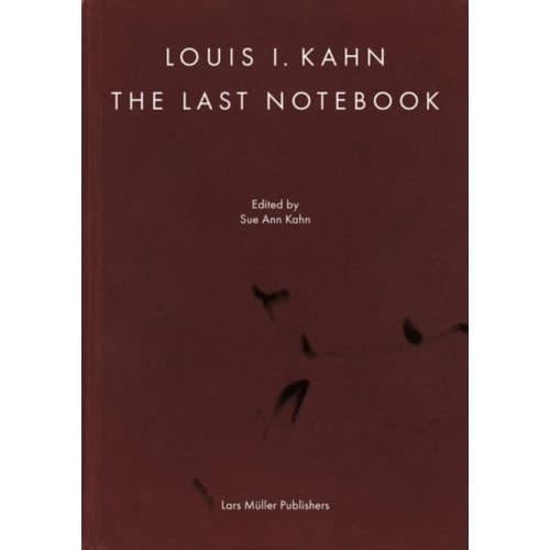 Louis I. Kahn: The Last Notebook: Four Freedoms Memorial, Roosevelt Island, New York (inbunden, eng)
