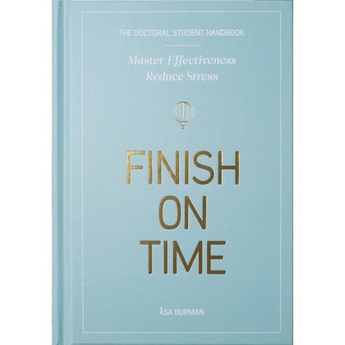 The doctoral student handbook : master effectiveness, reduce stress, finish on time (inbunden, eng)
