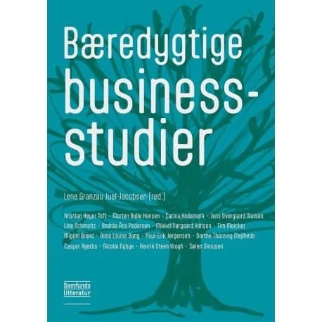 Bæredygtige businessstudier | Lene Granzau Juel-Jacobsen (red.)