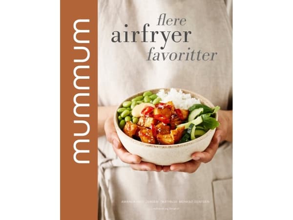 mummum - flere airfryer favoritter | Amanda Juul Jensen;Mathilde Munksø Bentsen