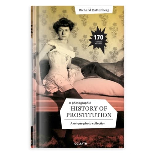 A Photographic History of Prostitution (inbunden, eng)