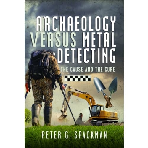 Archaeology Versus Metal Detecting (inbunden, eng)