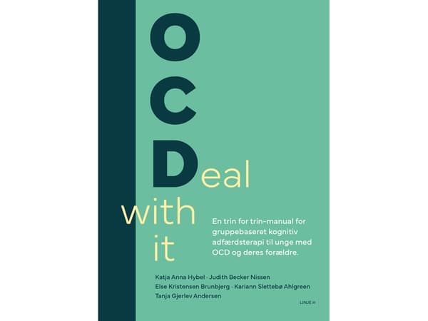 OCDeal with it behandlermanual | Katja Anna Hybel, Judith Becker Nissen, Else Kristensen Brunbjerg, Kariann Slettebø Ahlgreen, Tanja Gjerlev Andersen