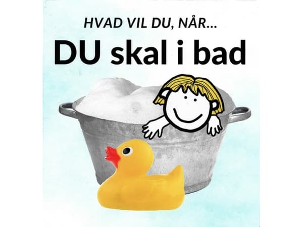 Hvad vil du, når... DU skal i bad | Sarah Kirstein | Språk: Dansk