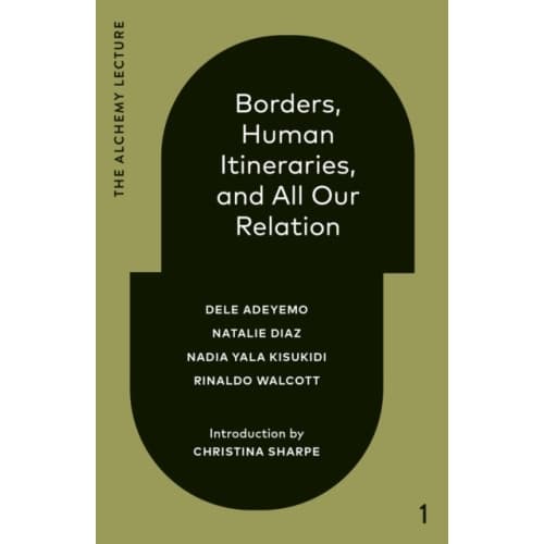 Borders, Human Itineraries, And All Our Relation (inbunden, eng)