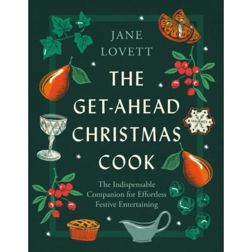 The Get-Ahead Christmas Cook (inbunden, eng)