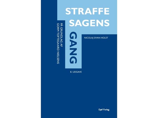 Straffesagens gang | Nicolaj Sivan Holst, Gorm Toftegaard Nielsen