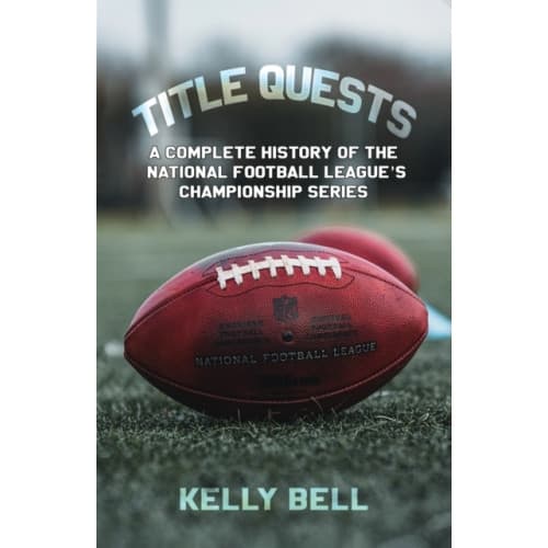 Title Quests: A Complete History of the National Football League's Championship Series (häftad, eng)