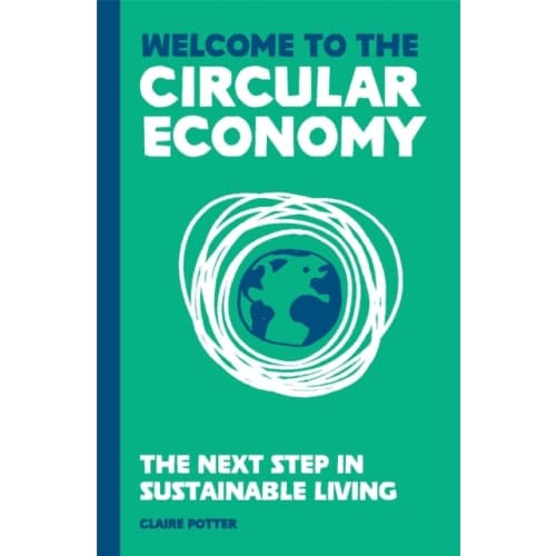 Welcome to the Circular Economy (inbunden, eng)