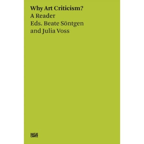 Beate Sontgen & Julia Voss: Why Art Criticism? A Reader (häftad, eng)