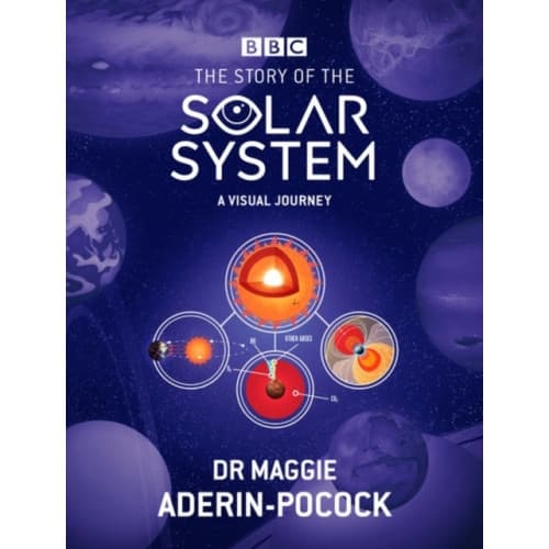 The Story of the Solar System: A Visual Journey (inbunden, eng)