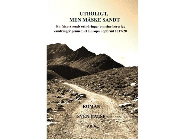Utroligt, men måske sandt | Sven Halse