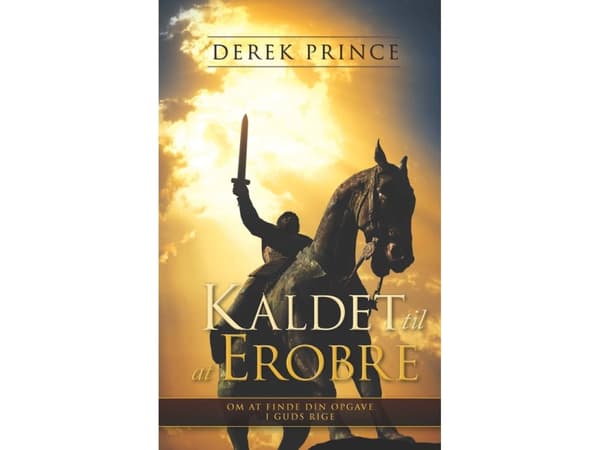 Kaldet til at erobre | Derek Prince | Språk: Danska