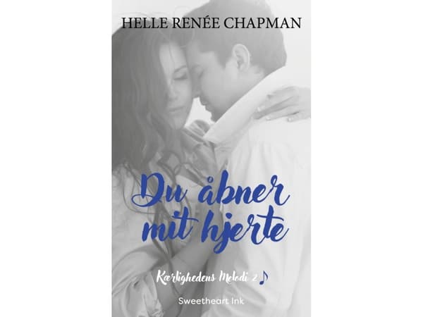 Du öppnar mitt hjärta | Helle Renée Chapman | Språk: Danska