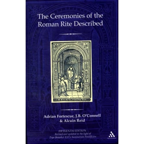 The Ceremonies of the Roman Rite Described (inbunden, eng)