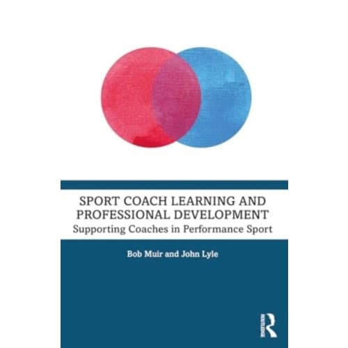 Sport Coach Learning and Professional Development (häftad, eng)
