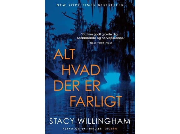 Alt hvad der er farligt | Stacy Willingham | Språk: Dansk