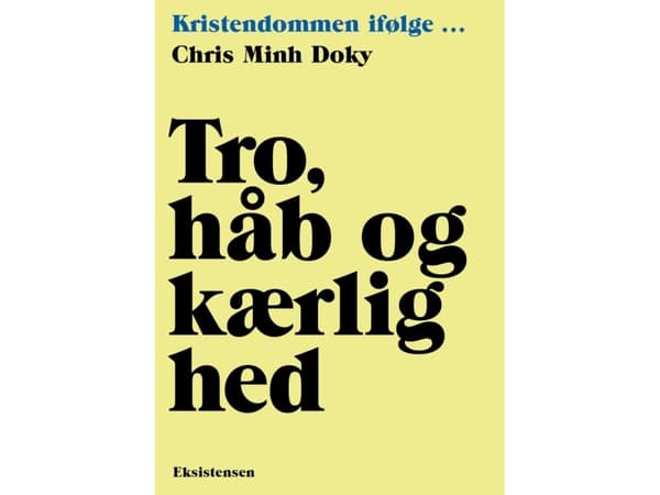 Tro, håb og kærlighed | Chris Minh Doky
