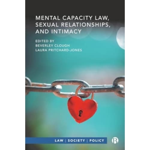 Mental Capacity Law, Sexual Relationships, and Intimacy (inbunden, eng)