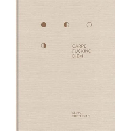 Carpe Fucking Diem (inbunden, eng)