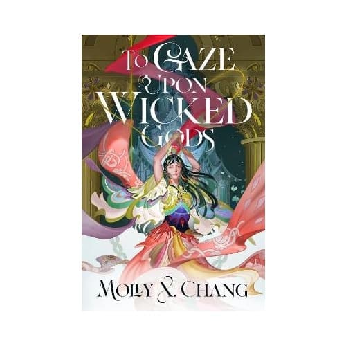 To Gaze Upon Wicked Gods (inbunden, eng)